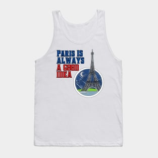 Paris Is Always A Good Idea Tank Top